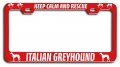 Keep Calm And Rescue Italian Greyhound Dogs Pets Rd Metal License Plate Frame Tag Holder T20 
