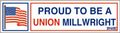 3 Proud To Be A Union Millwright Bumper Stickers T-118 