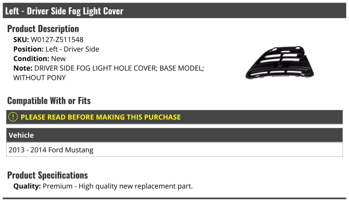 Left Driver Side Fog Light Hole Cover For 2013-2014 Ford Mustang Base Model Without Pony