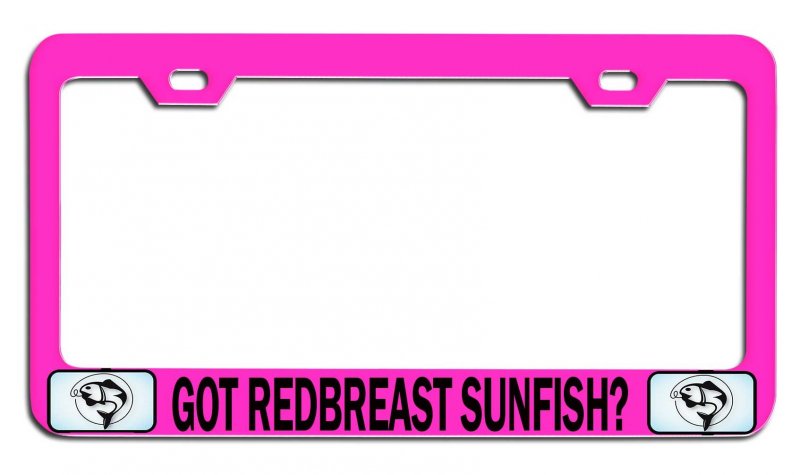 Got Redbreast Sunfish Fishing Pink Metal License Plate Frame Tag Holder S7