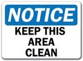 Notice Sign Keep This Area Clean 10 X 14 Osha Safety 