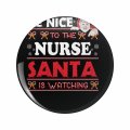 Be Nice To The Nurse Santa Is Watching Key Chain Double Sided Stainless Steel Keychain 