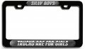 Silly Boys Trucks Are For Girls 3d Metal License Plate Frame Universal Fit Auto Suv And Truck Tag Holder 12 In X 6 Heavy Duty 