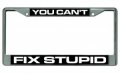 You Can T Fix Stupid Photo License Plate Frame Free Screw Caps With This