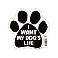 I Want My Dogs Life Pet Magnet 