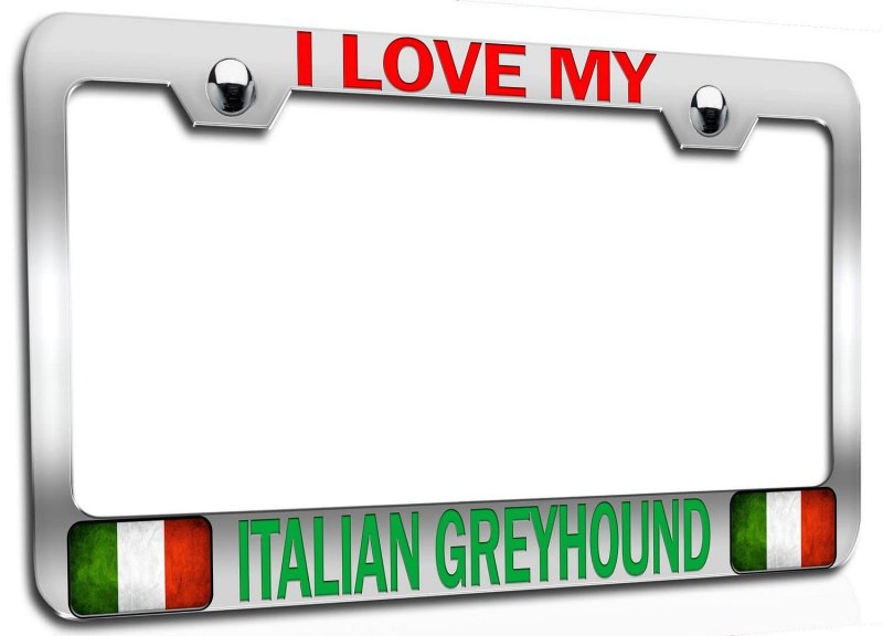 I Love My Italian Greyhound Italy Chrome Metal License Plate Frame Tag Holder R99