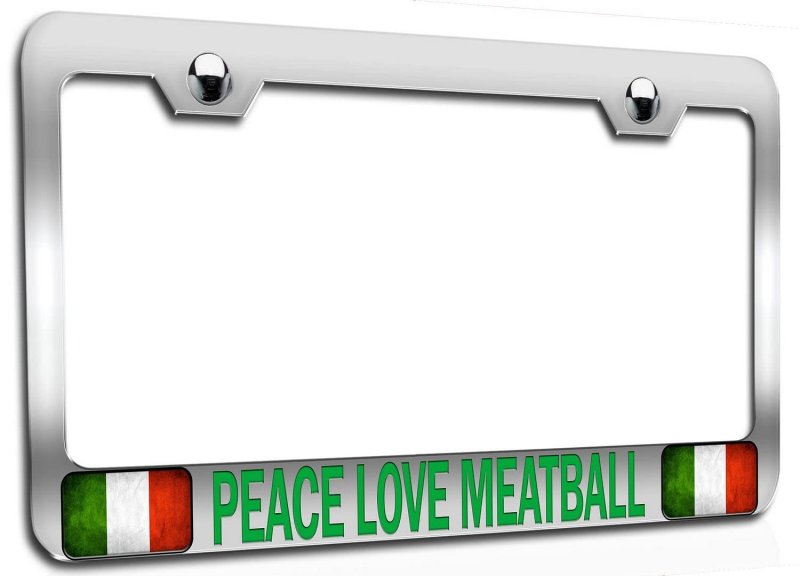 Peace Love Meatball Italian Italy Chrome Metal License Plate Frame Tag Holder T23