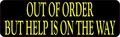 Stickertalk Help Is On The Way Out Of Order Magnet 10 Inches By 3 
