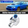 X Autohaux Shifter Bushing Linkage Joint 35046-ag000 Fit For Subaruester 2005-2013 Legacy Outback 2005-2009 Impreza 2006-2014