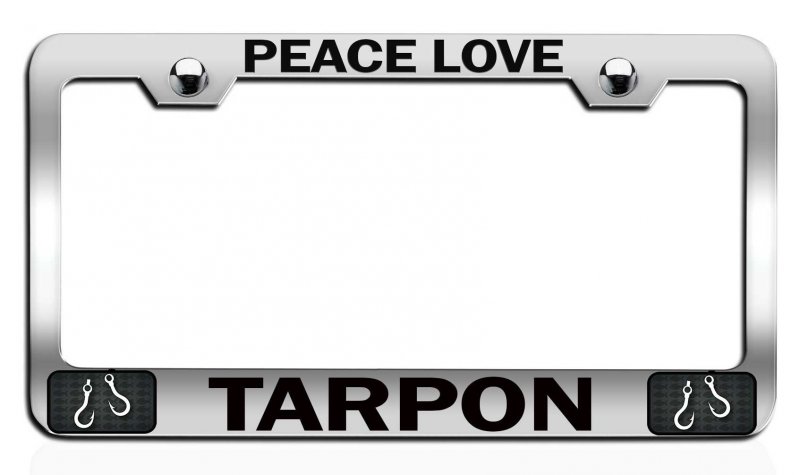 Peace Love Tarpon Fishing Chrome Metal License Plate Frame Tag Holder J23