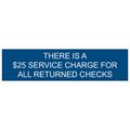 Compliancesigns Com 25 Charge For Returned Checks Engraved Sign Dining Hospitality Retail 8x2 In White On Blue Plastic 