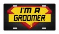 I M A Groomer Career Aluminum License Plate For Auto Suv And Truck 12 X 6 In Heavy Duty Metal Tag With Uv Protection High Gloss 