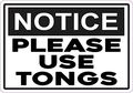 5in X 3 Notice Please Use Tongs Magnet By Stickertalk 