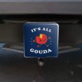It S All Gouda Good Cheese Funny Humor Tow Trailer Hitch Cover Plug Insert