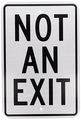 Nmc Tm224k Traffic Sign Legend Not An Exit 12 Length X 18 Height High Intensity Prismatic Reflective Aluminum 0 080 Black On 