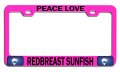 Peace Love Redbreast Sunfish Fishing Pink Metal License Plate Frame Tag Holder E5 