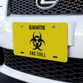 Biohazard Quarantine And Chill Novelty Metal Vanity Tag License Plate