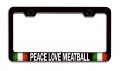Peace Love Meatball Italian Italy Black Metal License Plate Frame Tag Holder J31 