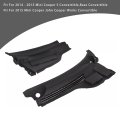 Left Right Windshield Cowl Cover For Mini Cooper Hatchback 2007-2008 S Clubman Clubman 2012-14 Convertible Base 2014-2015