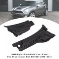 Left Right Windshield Cowl Cover For Mini Cooper Hatchback 2007-2008 S Clubman Clubman 2012-14 Convertible Base 2014-2015