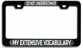 Do Not Underestimate My Extensive Vocabulary Geek Bl Steel License Plate Frame Raised Epoxy Style Tag Holder 