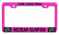 Live Love Fish Redear Sunfish Fishing Pink Metal License Plate Frame Tag Holder O31 