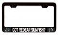 Got Redear Sunfish Fishing Black Metal License Plate Frame Tag Holder C11 
