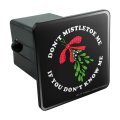 Don T Miletoe Me If You T Know Funny Christmas Tow Trailer Hitch Cover For 2 In Receivers Black Abs Plastic With Uv Resistant