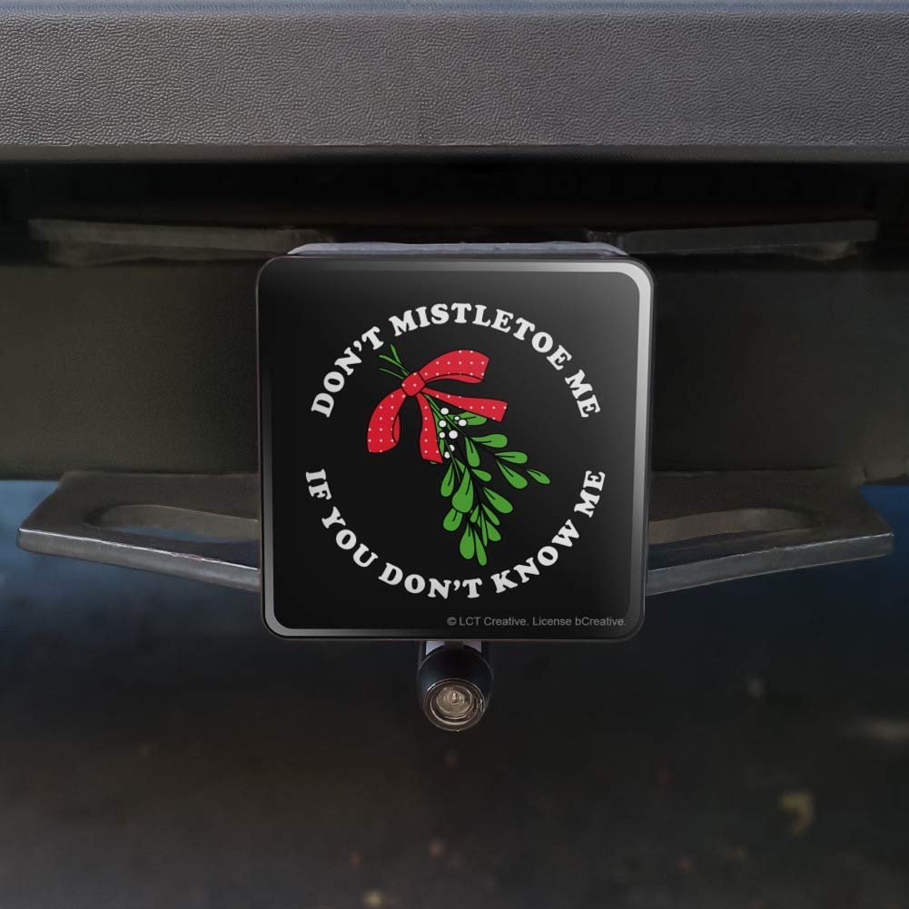Don T Miletoe Me If You T Know Funny Christmas Tow Trailer Hitch Cover For 2 In Receivers Black Abs Plastic With Uv Resistant