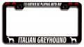 I D Rather Be Loveing With My Italian Greyhound Dogs Pets Black Metal License Plate Frame Tag Holder U42 