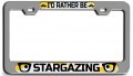 Ia D Rather Be Stargazing Geek Ch Steel License Plate Frame Raised Epoxy Style Tag Holder 