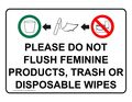 Compliancesigns Com Please Do Not Flush Feminine Products Trash Or Disposable Wipes Sign 7x5 Inch Plastic For Restrooms 