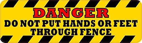 10inx3in Danger Do Not Put Hands Or Feet Through Fence Sticker Vinyl Sign By Stickertalk
