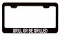 Grill Or Be Grilled License Plate Frame Heavy Duty Stainless Steel Tag Holder For Cars Trucks And Suvs Universal Fit 12 5 X 6