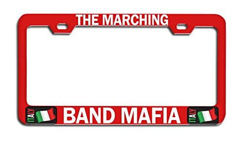 The Marching Band Mafia Italian Italy Rd Auto Metal License Plate Frame Tag Holder Heavy Duty Steel Universal Fit For Us And