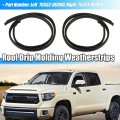 X Autohaux 2 Pcs Left Right Roof Drip Weatherstrips For Toyota Tundra Crewmax 2007-2021 75552-0c060 75551-0c060 Side Top Trim
