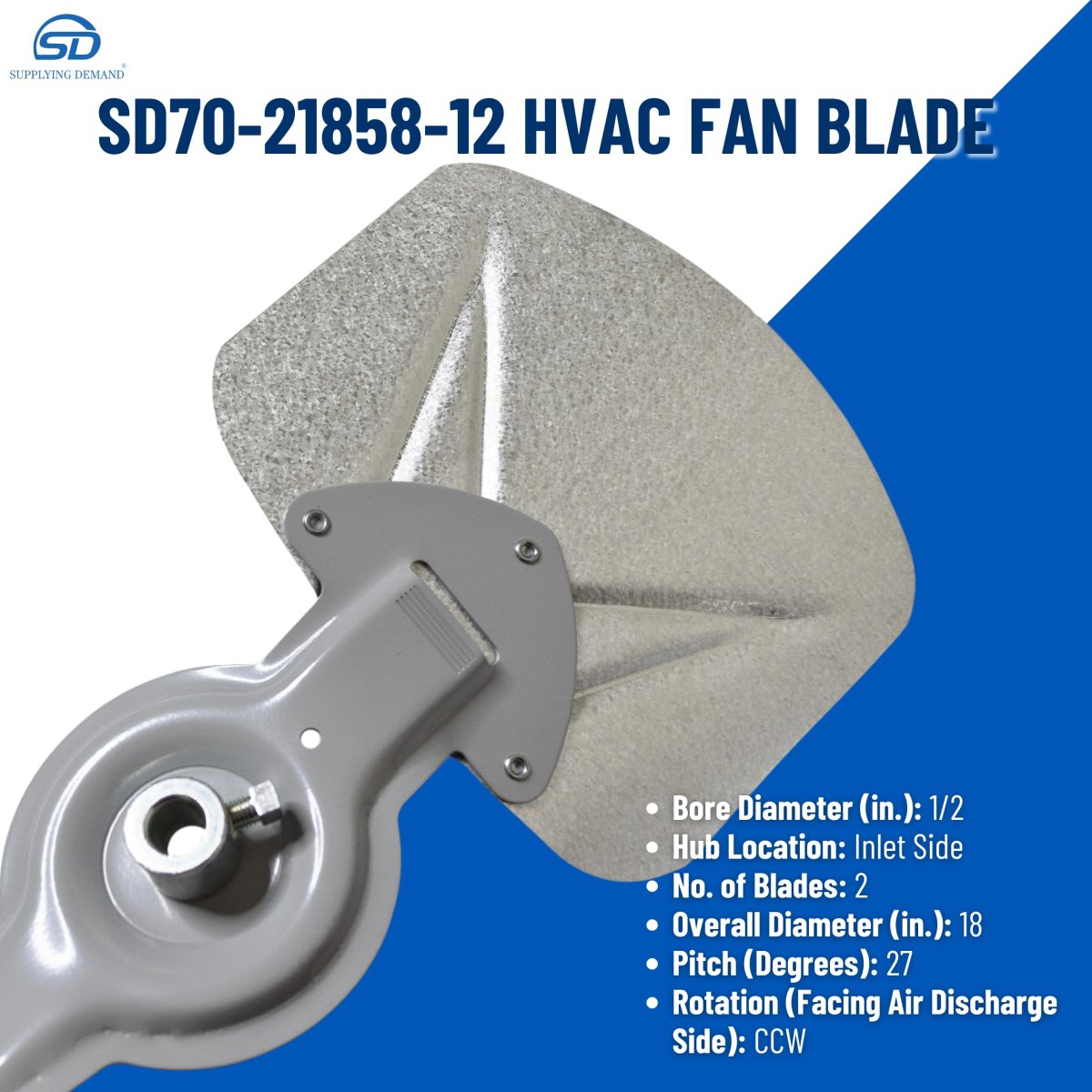 Supplying Demand 70-21858-12 Hvac Fan Blade Ccw Blades 18 In 2 27-degree Pitch