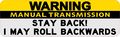 Stickertalk 10in X 3in Stay Back I May Roll Warning Manual Transmission Magnet Vinyl Signs 