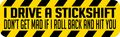 Stickertalk Dont Get Mad If I Roll Magnet 10 Inches By 3 