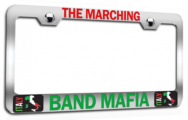 The Marching Band Mafia Italian Italy Chrome Metal License Plate Frame Tag Holder Universal Fit Heavy Duty Steel For Cars