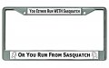 Run With Or From Sasquatch Chrome License Plate Frame 