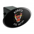 Robots Are Metal Rock Funny Humor Oval Tow Trailer Hitch Cover Plug Insert
