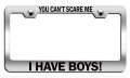 You Cana T Scare Me I Have Boys Mom Mothers Day Ch Steel Auto Suv License Plate Frame Tag Holder 