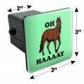Oh Haaaay Horse Hay Hey Funny Humor Tow Trailer Hitch Cover Plug Insert