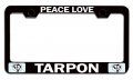 Peace Love Tarpon Fishing Black Metal License Plate Frame Tag Holder N30 