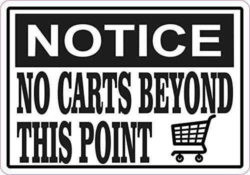 5in X 3 Shopping Cart Notice No Carts Beyond This Point Sticker Sign By Stickertalk