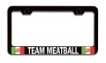 Team Meatball Italian Italy Black Metal License Plate Frame Tag Holder M52 