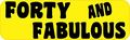 10in X 3in Yellow Forty And Fabulous Magnet Funny Birthday Bumper Magnets By Stickertalk 