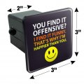 Offensive Happier Than You Smile Face Funny Tow Trailer Hitch Cover Plug Insert