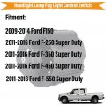 Headlight Lamp Fog Light Control Switch Fits For 2009-2016 F250 F350 F450 F550 Super Duty F150 Replaces 9l3z11654ca Sw-6637